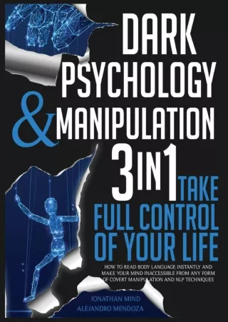 get⚡[PDF]❤ Dark Psychology and Manipulation: 3 IN 1. Take Full Control of Your Life. How