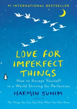 ⚡[PDF]✔ Love for Imperfect Things: How to Accept Yourself in a World Striving for