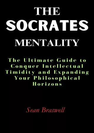 ⚡PDF ❤ THE SOCRATES MENTALITY : The Ultimate Guide to conquer Intellectual Timidity