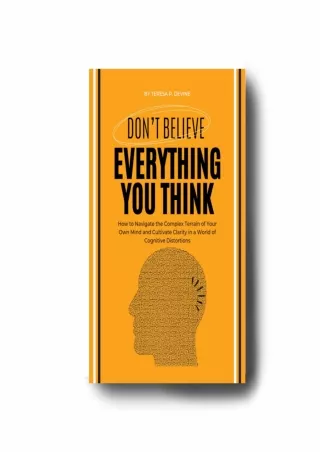 ❤[PDF]⚡  DON’T BELIEVE EVERYTHING YOU THINK: How to Navigate the Complex Terrain of