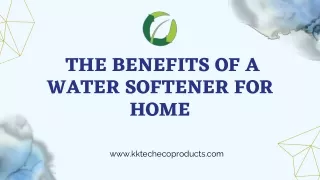 The Benefits of a Water Softener for  Home