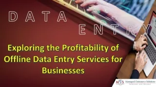 Exploring the Profitability of Offline Data Entry Services for Businesses