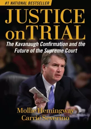 READ⚡[PDF]✔ Justice on Trial: The Kavanaugh Confirmation and the Future of the Supreme Court