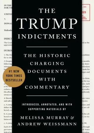 PDF_⚡ The Trump Indictments: The Historic Charging Documents with Commentary