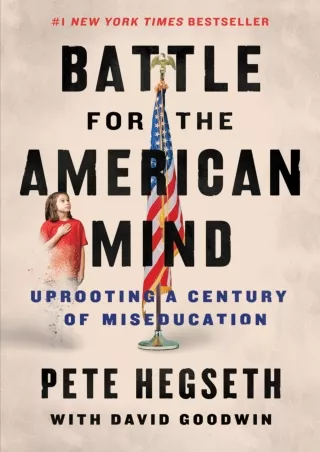 [PDF⚡READ❤ONLINE]  Battle for the American Mind: Uprooting a Century of Miseducation