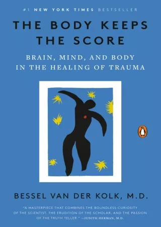 READ⚡[PDF]✔ The Body Keeps the Score: Brain, Mind, and Body in the Healing of Trauma