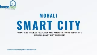 What are the key features and amenities offered in the Mohali Smart City project