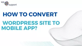 How to convert  wordpress site to mobile app