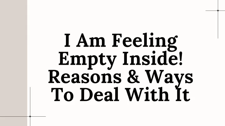 i am feeling empty inside reasons ways to deal
