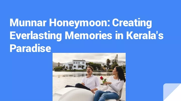 munnar honeymoon creating everlasting memories in kerala s paradise