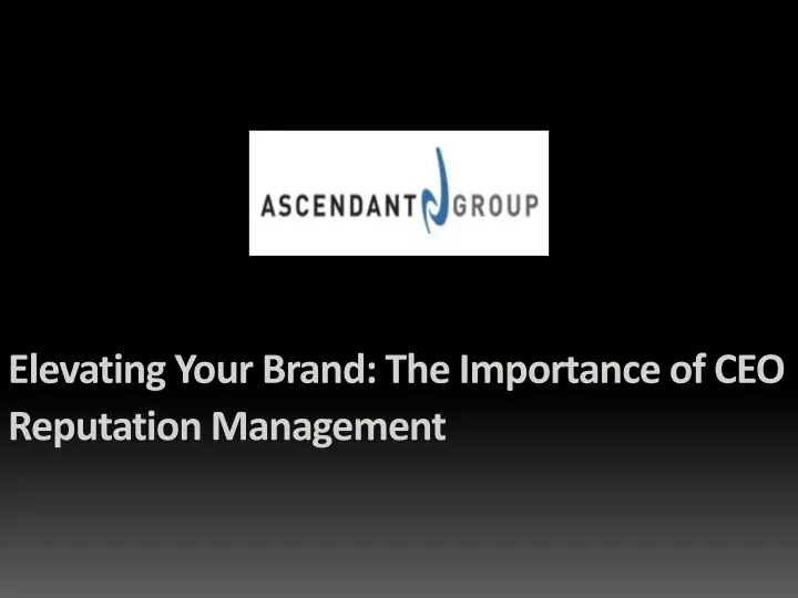 elevating your brand the importance of ceo reputation management