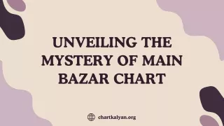Unveiling the Mystery of Main Bazar Chart