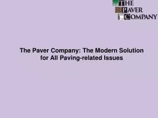 The Paver Company: The Modern Solution for All Paving-related Issues