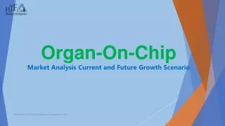 organ on chip market analysis current and future growth scenario
