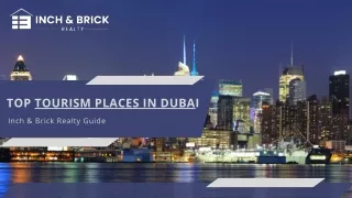 Top tourism places in Dubai - Inch & Brick Realty