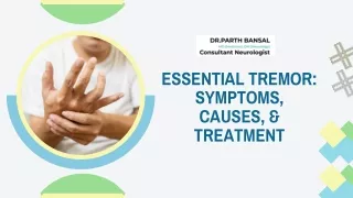 Essential Tremor: Causes, Symptoms & Treatment Options