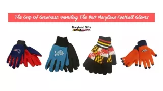 The Grip Of Greatness Unveiling The Best Maryland Football Gloves