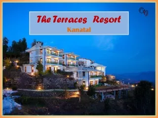 The Terraces Resort Kanatal – Best Weekend Getaway