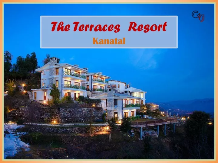 the terraces resort kanatal