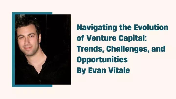 PPT - Navigating the Evolution of Venture Capital Trends, Challenges 