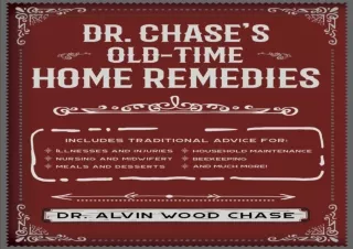 [PDF] DOWNLOAD  Dr. Chase's Old-Time Home Remedies: Includes Trad