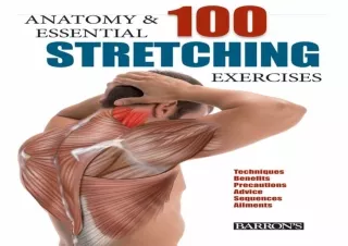 Download  [PDF]  Anatomy and 100 Essential Stretching Exercises