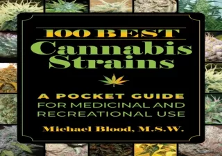 [READ DOWNLOAD]  100 Best Cannabis Strains: A Pocket Guide for Me