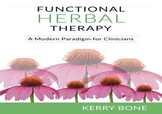 ❤ PDF/READ ⚡  Functional Herbal Therapy: A Modern Paradigm for Cl