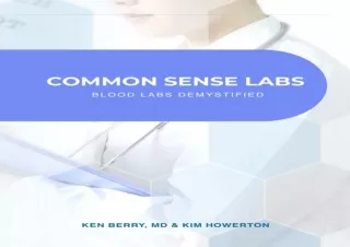 ❤ PDF/READ ⚡/DOWNLOAD  Common Sense Labs: Blood Labs Demystified