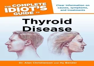 ⭐ DOWNLOAD/PDF ⚡ The Complete Idiot's Guide to Thyroid Disease: C