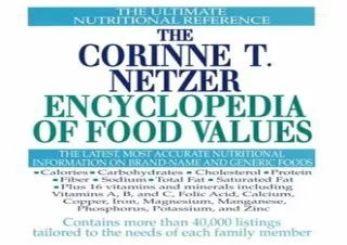 [PDF READ ONLINE]  The Corinne T. Netzer Encyclopedia of Food Val