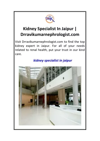 Kidney Specialist In Jaipur  Drravikumarnephrologist.com