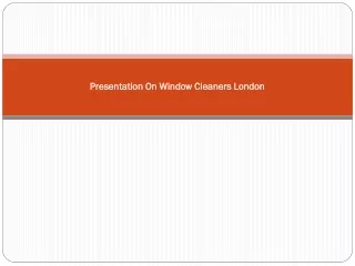 Presentation On Window Cleaners London