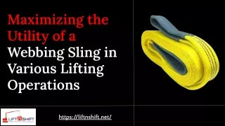 Maximizing the Utility of a Webbing Sling in Various Lifting Operations