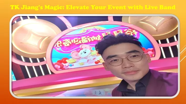 tk jiang s magic elevate your event with live band