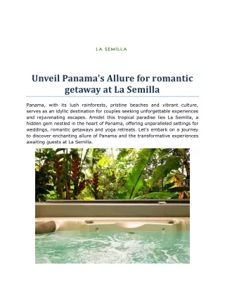 Unveil Panama Allure for romantic getaway at La Semilla