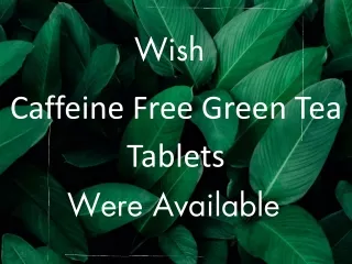 Pure Energy Caffeine-Free Green Tea Tablets