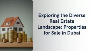 Exploring the Diverse Real Estate Landscape Properties for Sale in Dubai