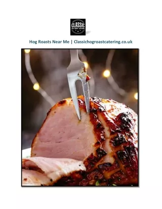 Hog Roasts Near Me | Classichogroastcatering.co.uk