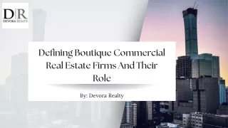 Defining Boutique Commercial Real Estate Firms And Their Role