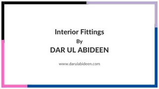 Interior Design & Fittings by DAR UL ABIDEEN