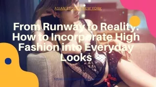 From Runway to Reality How to Incorporate High Fashion into Everyday Looks