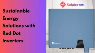 Sustainable Energy Solutions with Red Dot Inverters
