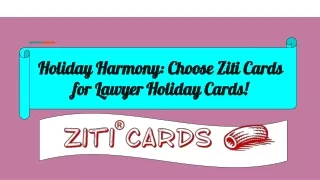 Holiday Harmony Choose Ziti Cards for Lawyer Holiday Cards!