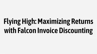 Falcon Invoice Discounting: Propel Your Business Forward