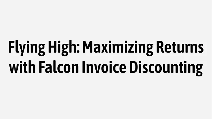 flying high maximizing returns with falcon