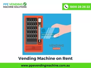 Hiring Vending Machines on Rent — A Smart Choice for Businesses