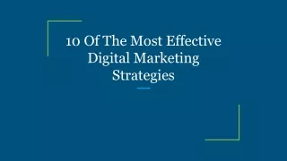 10 Of The Most Effective Digital Marketing Strategies