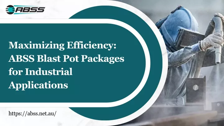 maximizin g efficiency abss blast pot packages