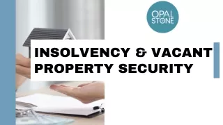 Vacant property Security  Opalstone  Your Protection Partner